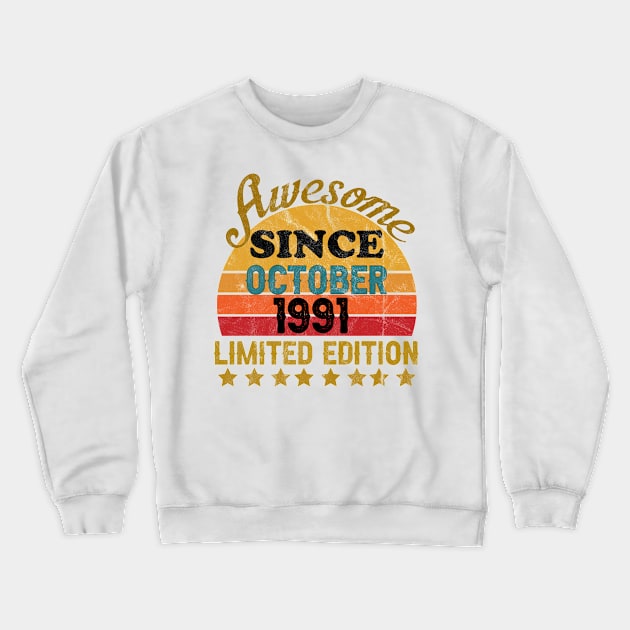 Awesome Since October 1991 30 Year Old 30th Birthday gift T-Shirt Crewneck Sweatshirt by yalp.play